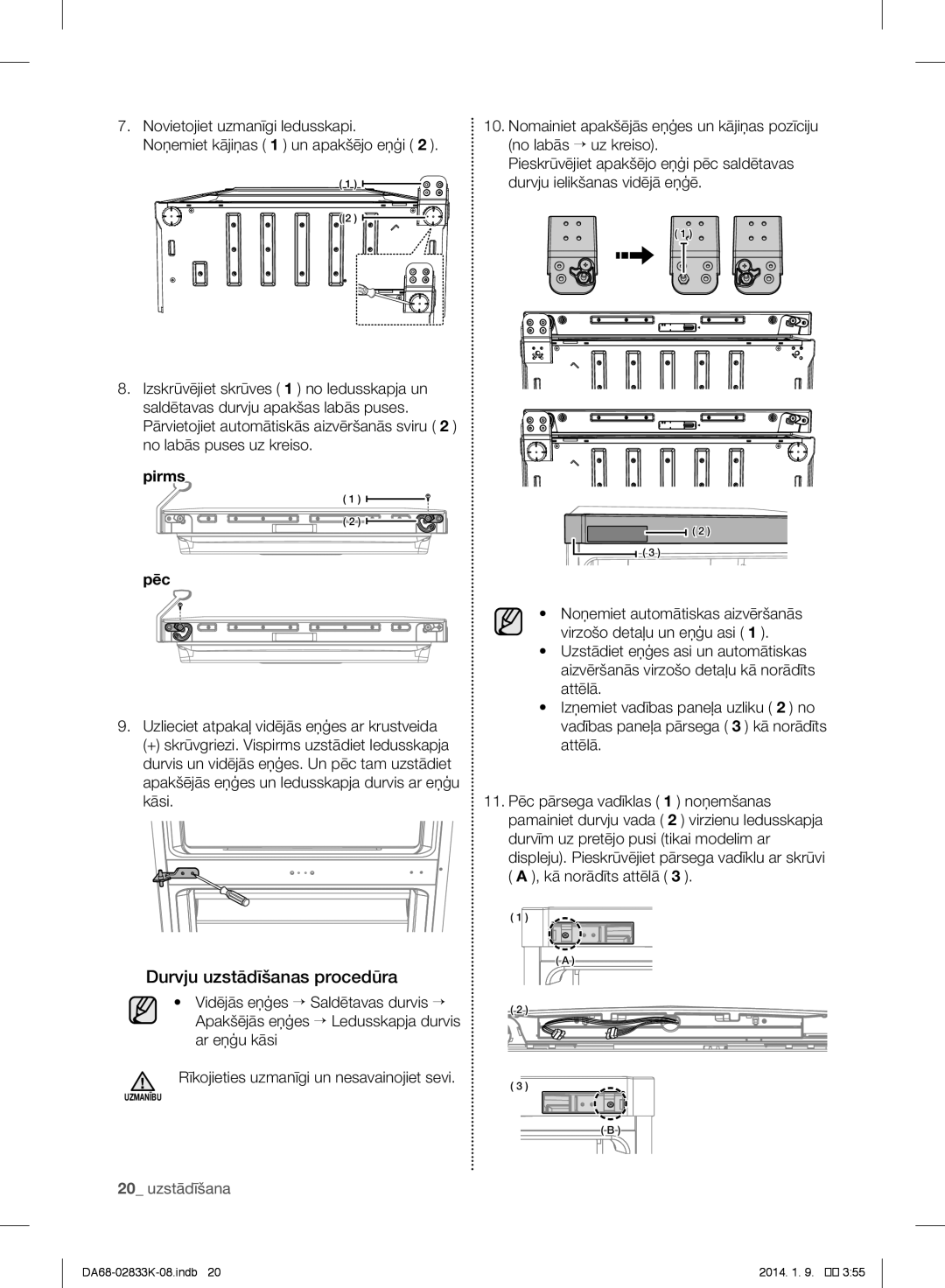 Samsung RB29FERNDWW/EF, RB31HER2BSA/EF, RB29FSRNDEF/EF, RB31FSRNDSS/EF manual Durvju uzstādīšanas procedūra, Pirms Pēc 