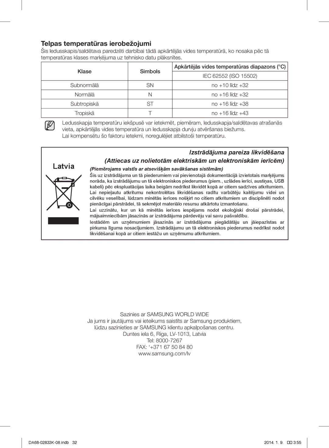 Samsung RB31FERNDEF/EF, RB31HER2BSA/EF, RB29FSRNDEF/EF, RB31FSRNDSS/EF, RB33J3030SA/EF, RB33J3230BC/EF, RB29FERNDSS/EF Latvia 