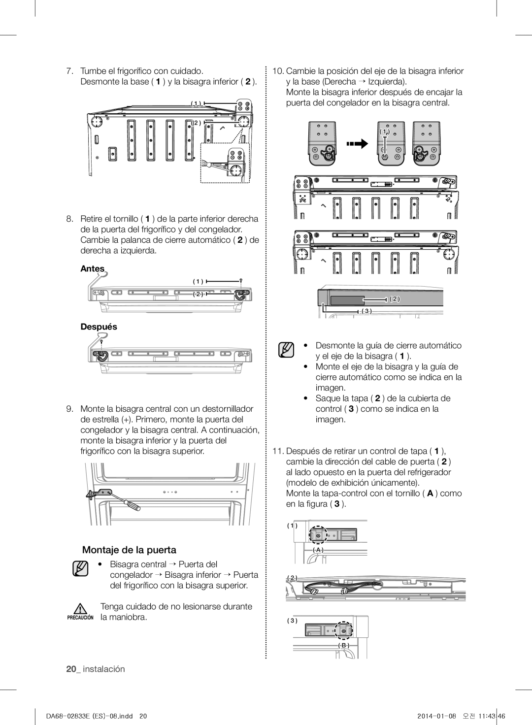 Samsung RB29FSRNDWW/EF, RB31HER2BSA/EF, RB31FEJNCSS/EF, RB31FERNCWW/EF, RB31FSRNDSA/EF Montaje de la puerta, Antes Después 