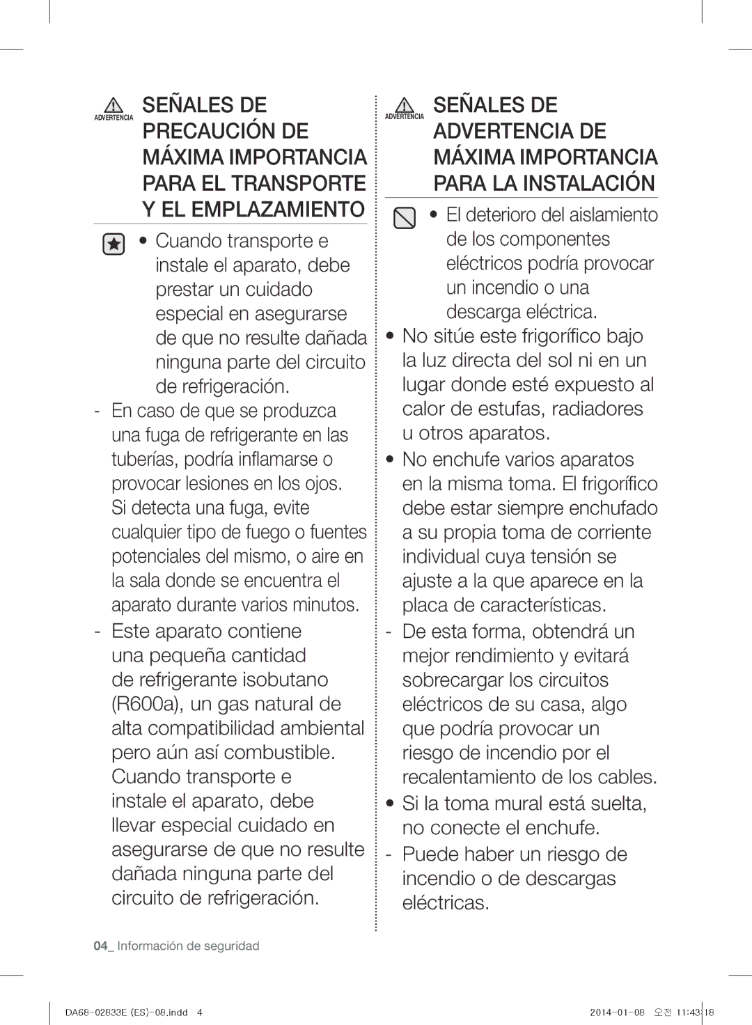 Samsung RB31FEJNDWW/EF, RB31HER2BSA/EF, RB31FEJNCSS/EF, RB31FERNCWW/EF, RB31FSRNDSA/EF, RB31FSRNDSS/EF manual Señales DE 