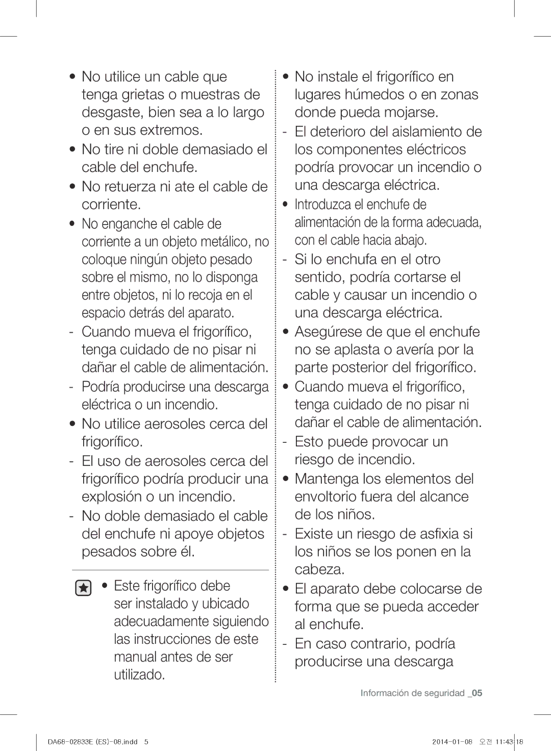 Samsung RB31FSRNDSS/EF, RB31HER2BSA/EF, RB31FEJNCSS/EF manual Podría producirse una descarga eléctrica o un incendio 