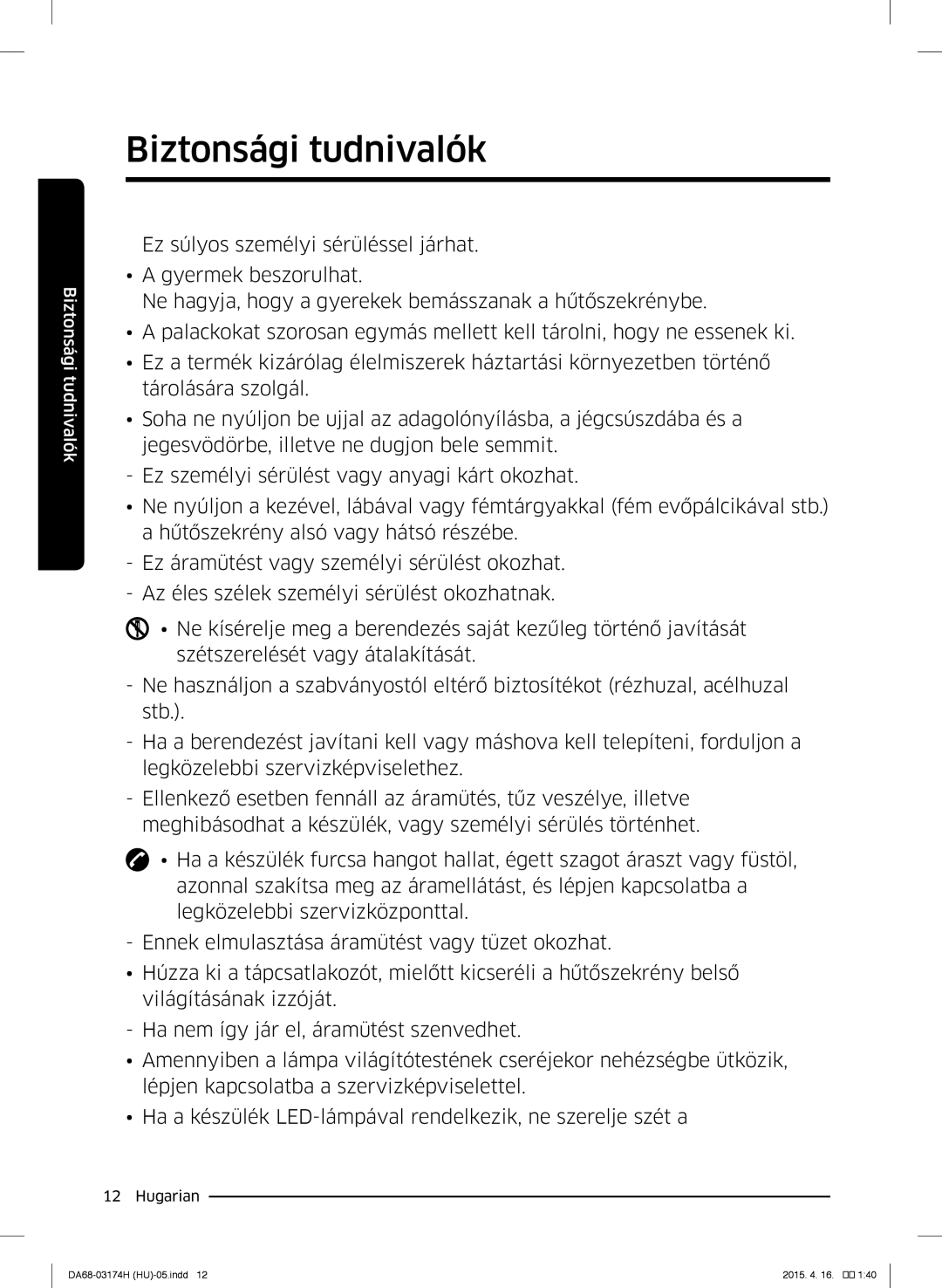 Samsung RB33J3030SA/EF, RB33J3830SA/EF, RB37J5925SS/EF, RB33J3030WW/EF, RB33J3230BC/EF manual Biztonsági tudnivalók 