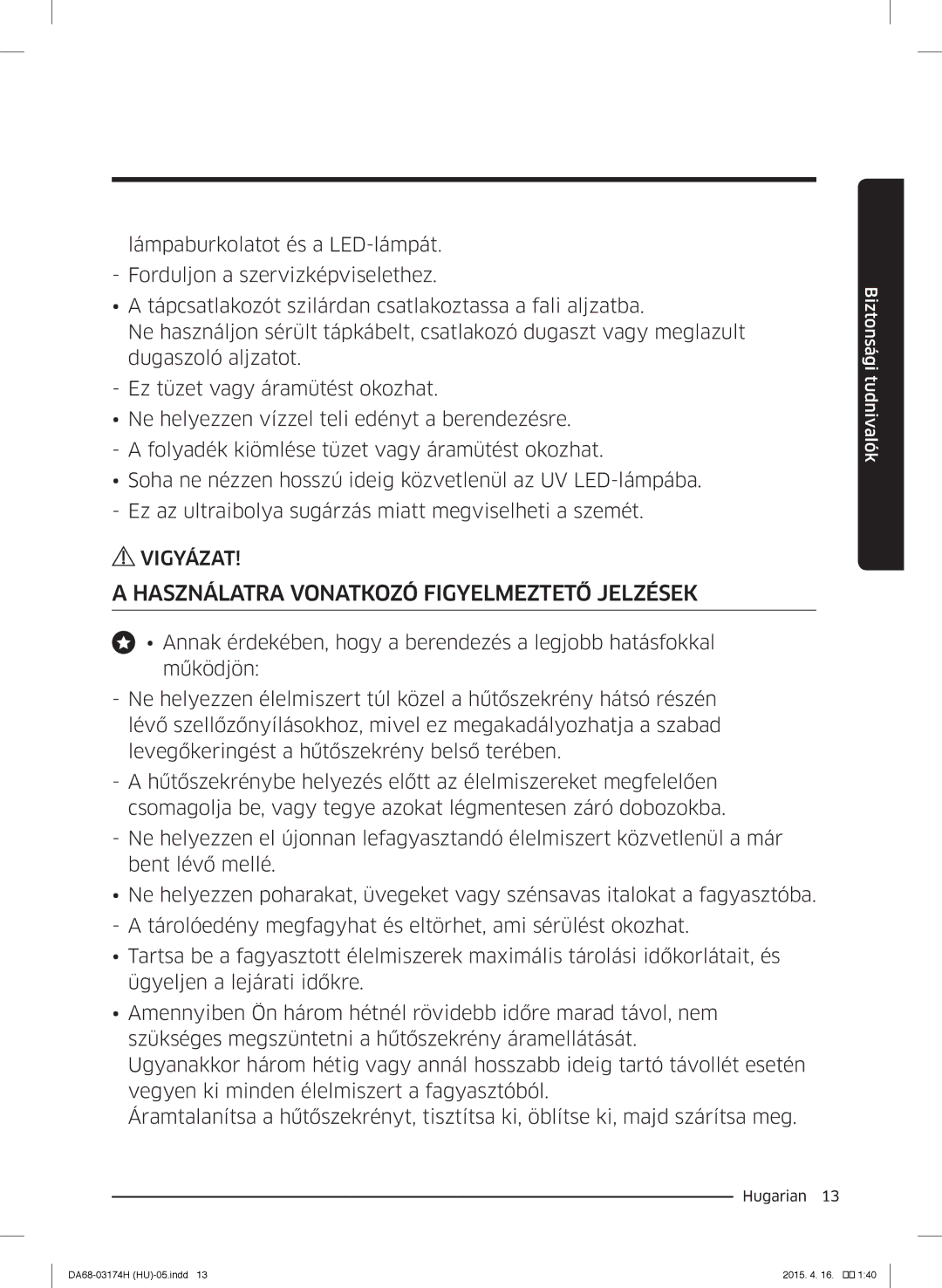 Samsung RB33J3030WW/EF, RB33J3830SA/EF, RB37J5925SS/EF, RB33J3030SA/EF manual Használatra Vonatkozó Figyelmeztető Jelzések 