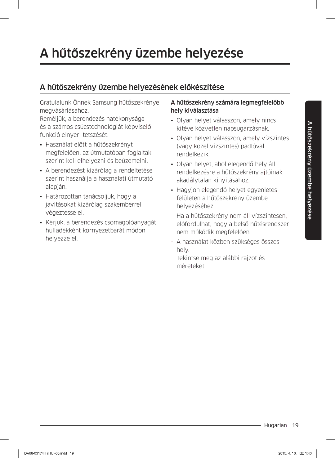 Samsung RB33J3230BC/EF, RB33J3830SA/EF manual Hűtőszekrény üzembe helyezése, Hűtőszekrény üzembe helyezésének előkészítése 