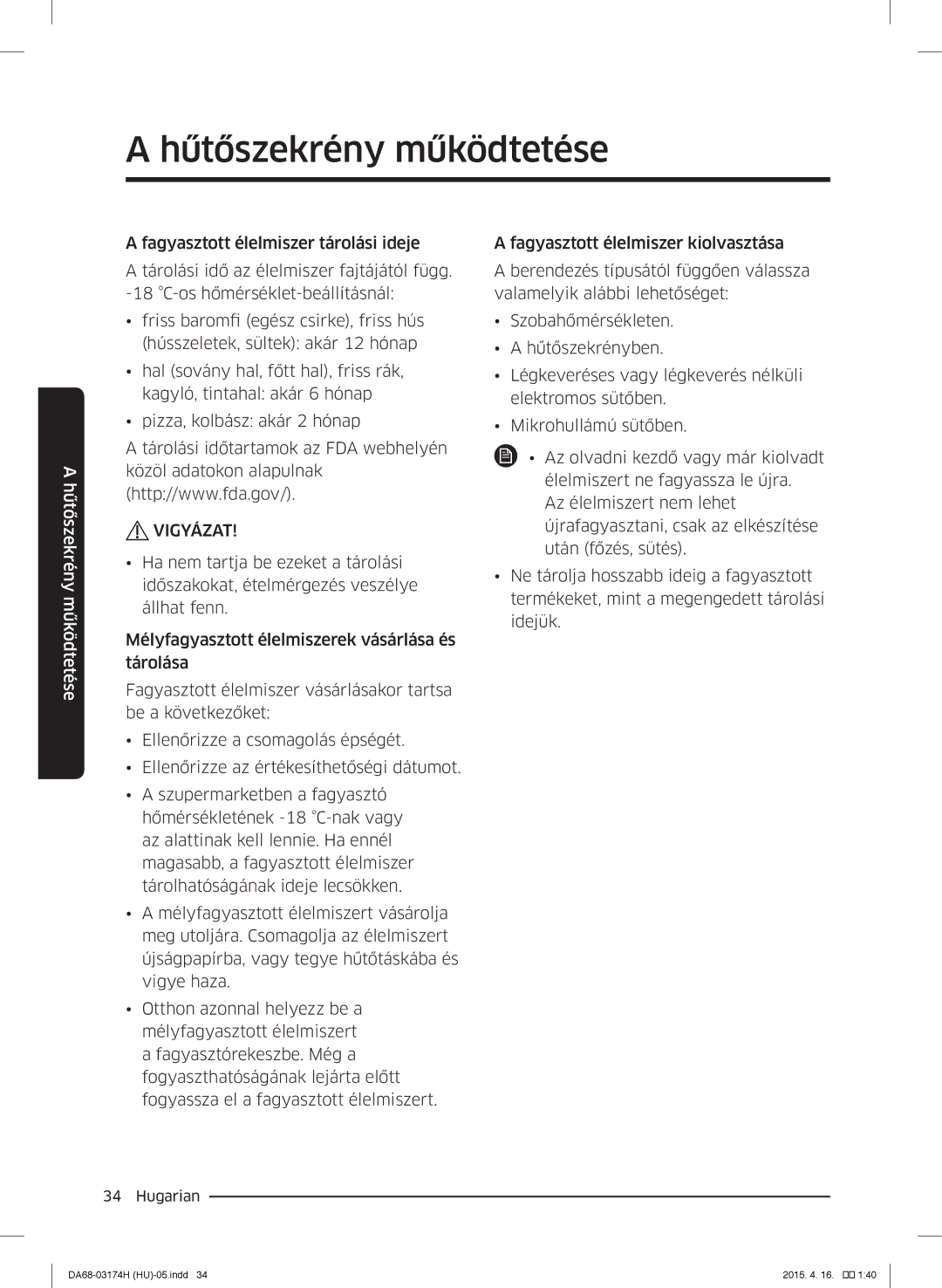 Samsung RB33J3230BC/EF, RB33J3830SA/EF, RB37J5925SS/EF, RB33J3030SA/EF, RB33J3030WW/EF manual Hűtőszekrény működtetése 