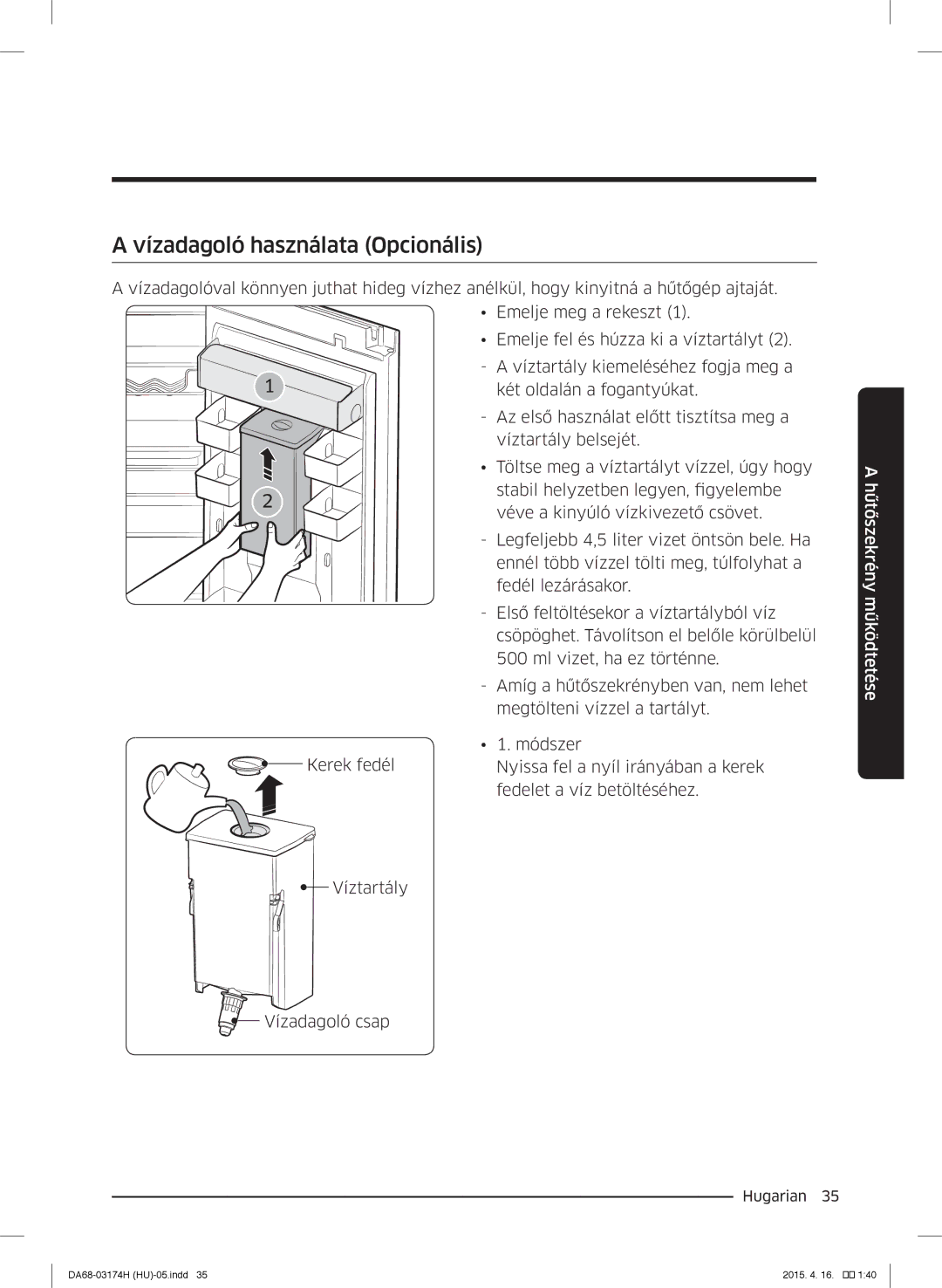 Samsung RB33J3830SA/EF, RB37J5925SS/EF, RB33J3030SA/EF, RB33J3030WW/EF, RB33J3230BC/EF manual Vízadagoló használata Opcionális 