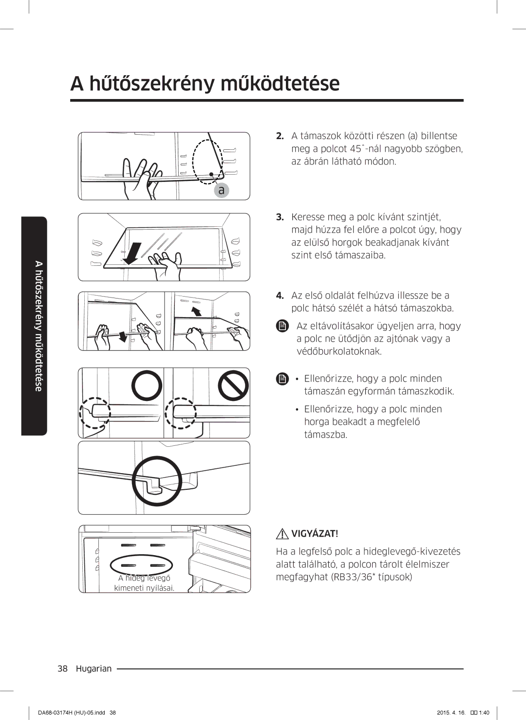 Samsung RB33J3030WW/EF, RB33J3830SA/EF, RB37J5925SS/EF, RB33J3030SA/EF, RB33J3230BC/EF manual Hideg levegő Kimeneti nyílásai 