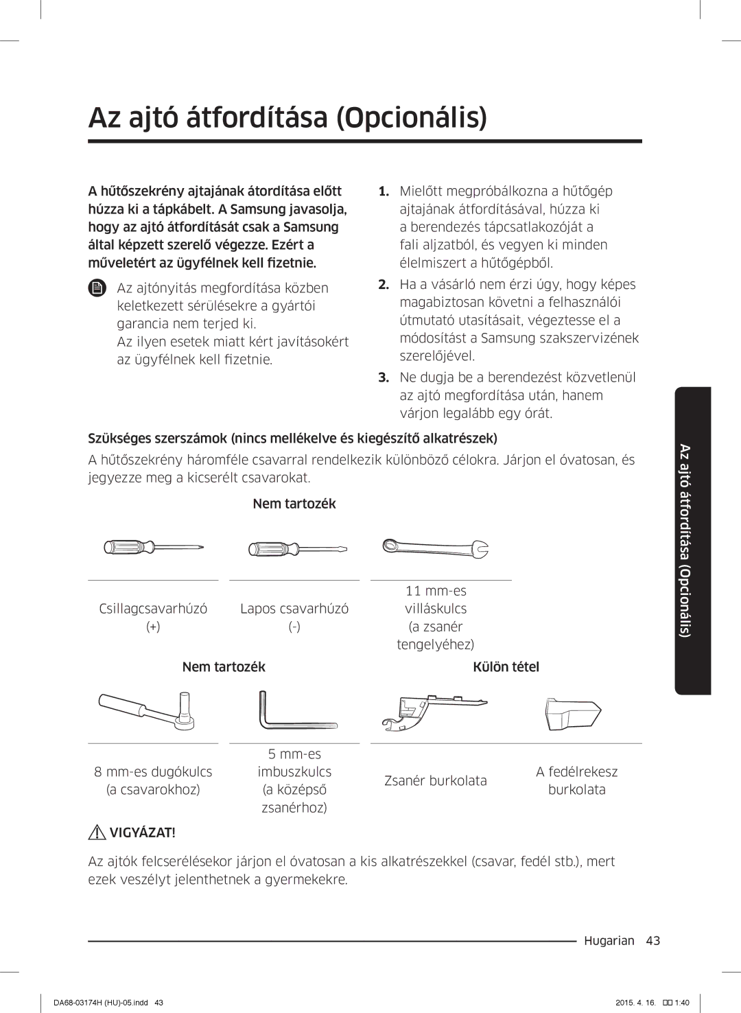 Samsung RB33J3030WW/EF, RB33J3830SA/EF, RB37J5925SS/EF, RB33J3030SA/EF, RB33J3230BC/EF manual Az ajtó átfordítása Opcionális 