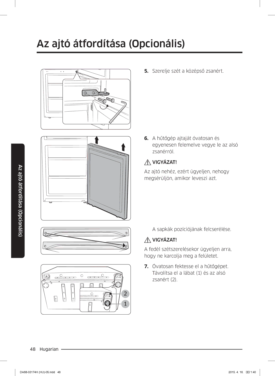 Samsung RB33J3030WW/EF, RB33J3830SA/EF, RB37J5925SS/EF, RB33J3030SA/EF, RB33J3230BC/EF manual Az ajtó átfordítása Opcionális 