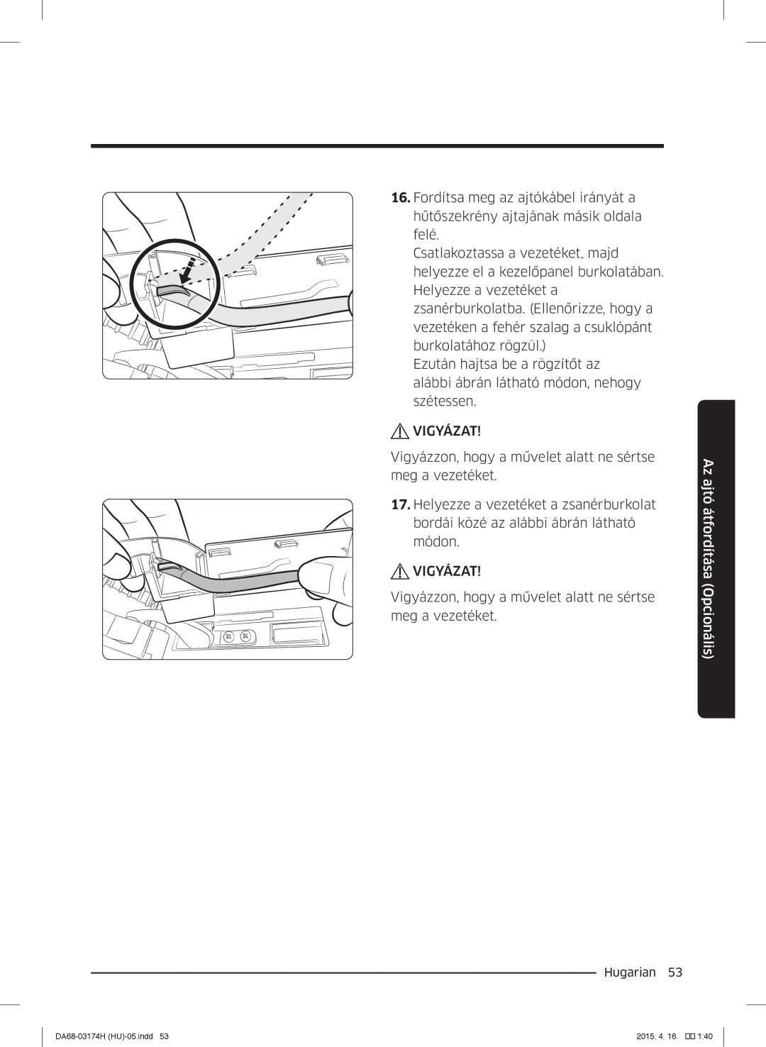 Samsung RB33J3030WW/EF, RB33J3830SA/EF, RB37J5925SS/EF, RB33J3030SA/EF, RB33J3230BC/EF manual Vigyázat 