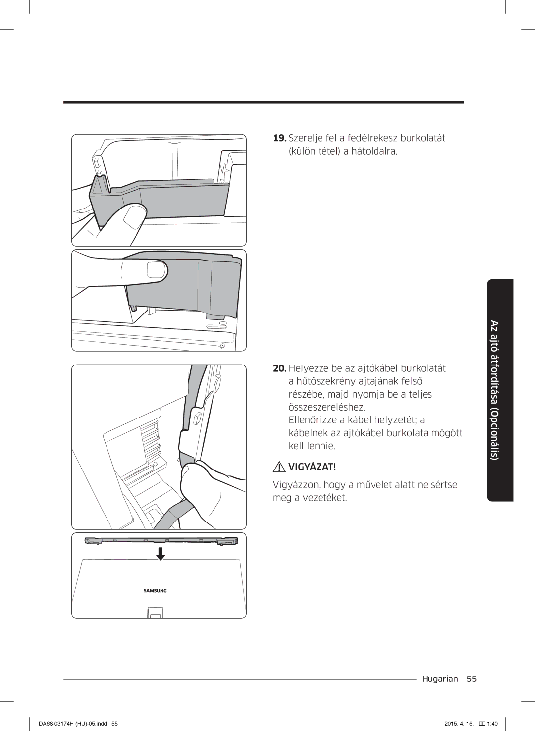 Samsung RB33J3830SA/EF, RB37J5925SS/EF, RB33J3030SA/EF, RB33J3030WW/EF, RB33J3230BC/EF manual Vigyázat 