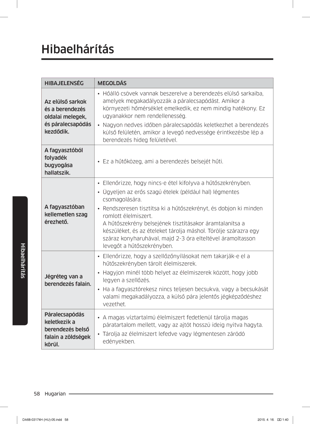 Samsung RB33J3030WW/EF, RB33J3830SA/EF, RB37J5925SS/EF manual Hőálló csövek vannak beszerelve a berendezés elülső sarkaiba 