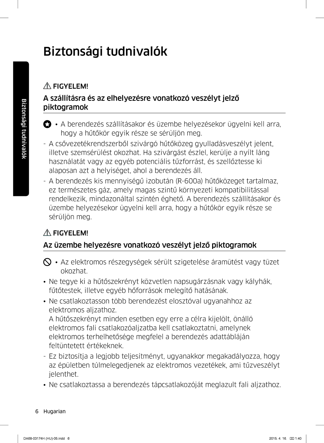 Samsung RB37J5925SS/EF, RB33J3830SA/EF, RB33J3030SA/EF manual Az üzembe helyezésre vonatkozó veszélyt jelző piktogramok 