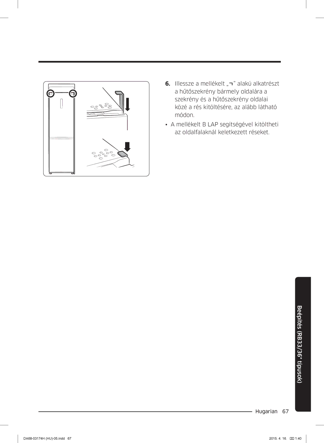 Samsung RB33J3030SA/EF, RB33J3830SA/EF, RB37J5925SS/EF, RB33J3030WW/EF, RB33J3230BC/EF manual Beépítés RB33/36* típusok 