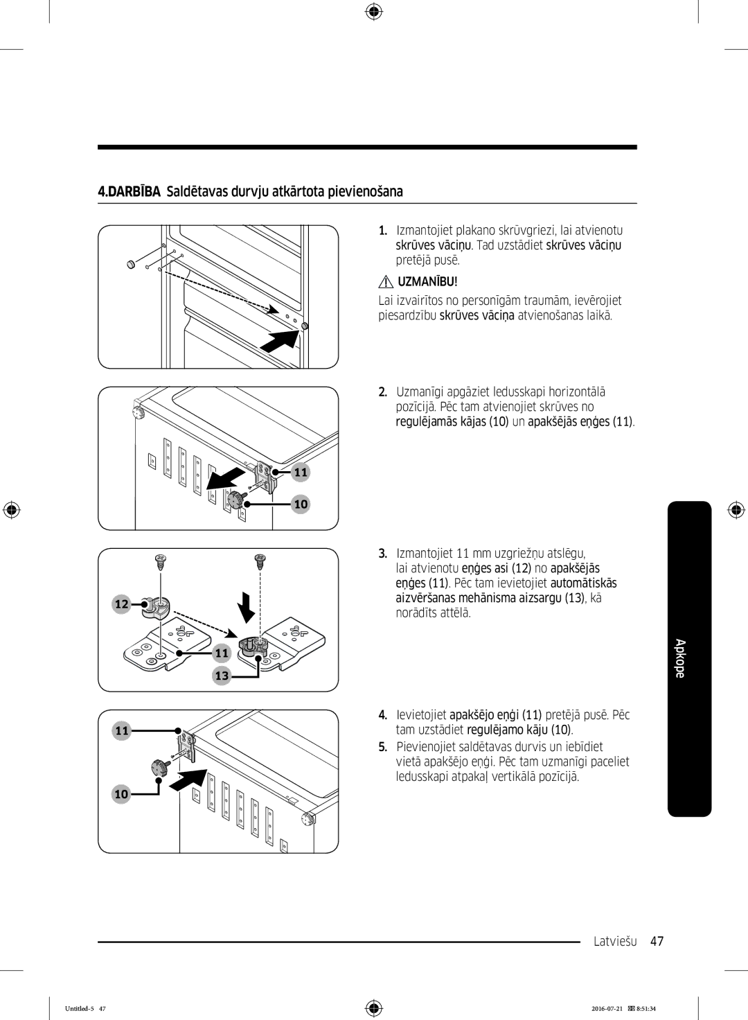 Samsung RB37K63632C/EF, RB34K6032SS/EF, RB37K63611L/EF, RB34K6232SS/EF manual Darbība Saldētavas durvju atkārtota pievienošana 