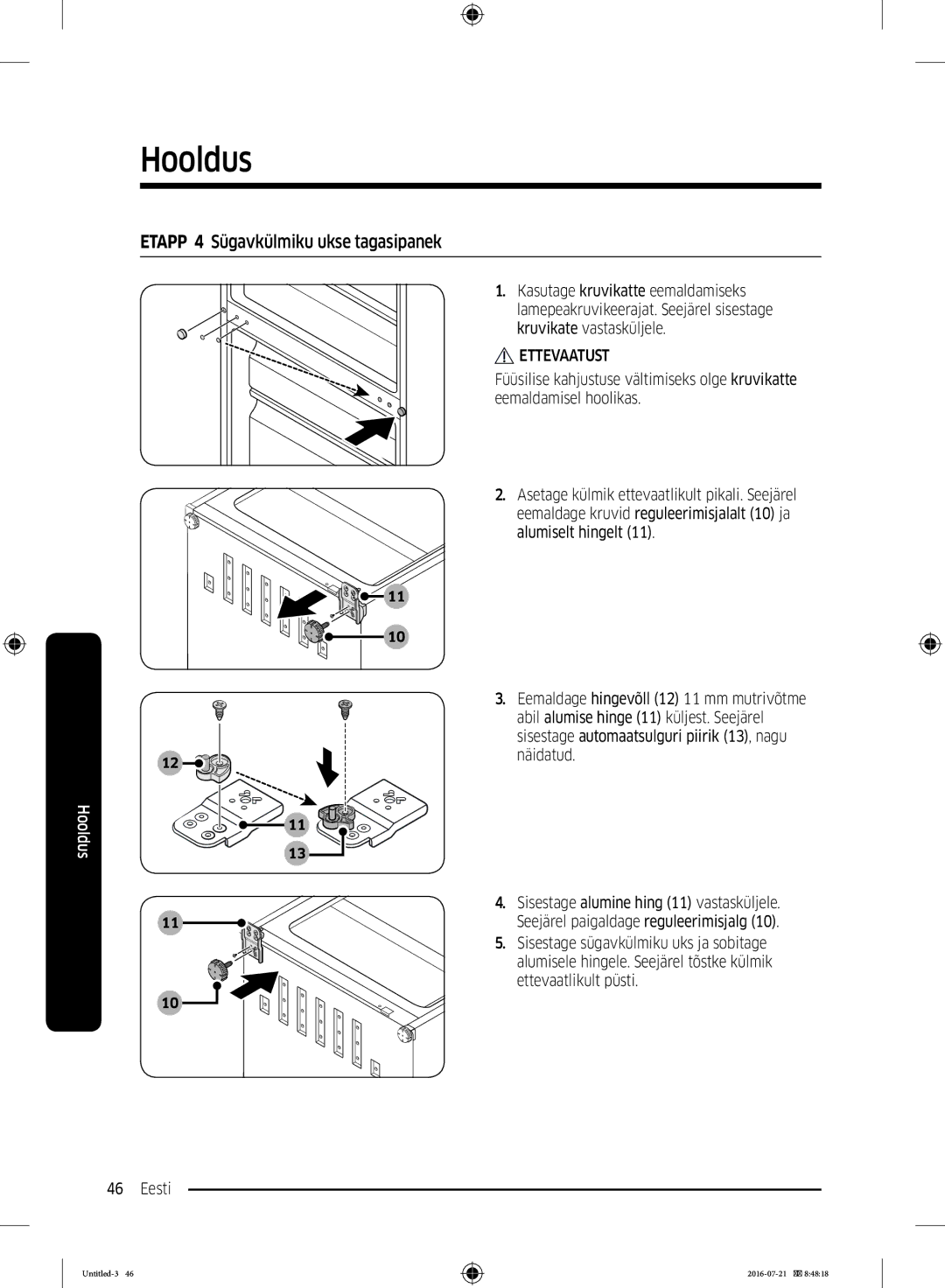 Samsung RB34K6232SS/EF, RB34K6032SS/EF, RB37K63611L/EF manual Etapp 4 Sügavkülmiku ukse tagasipanek, Ettevaatlikult püsti 