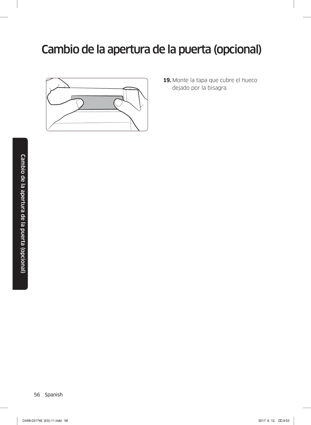 Samsung RB41J7835SR/EF, RB36J8799S4/EF, RB41J7799S4/EF manual Monte la tapa que cubre el hueco dejado por la bisagra 