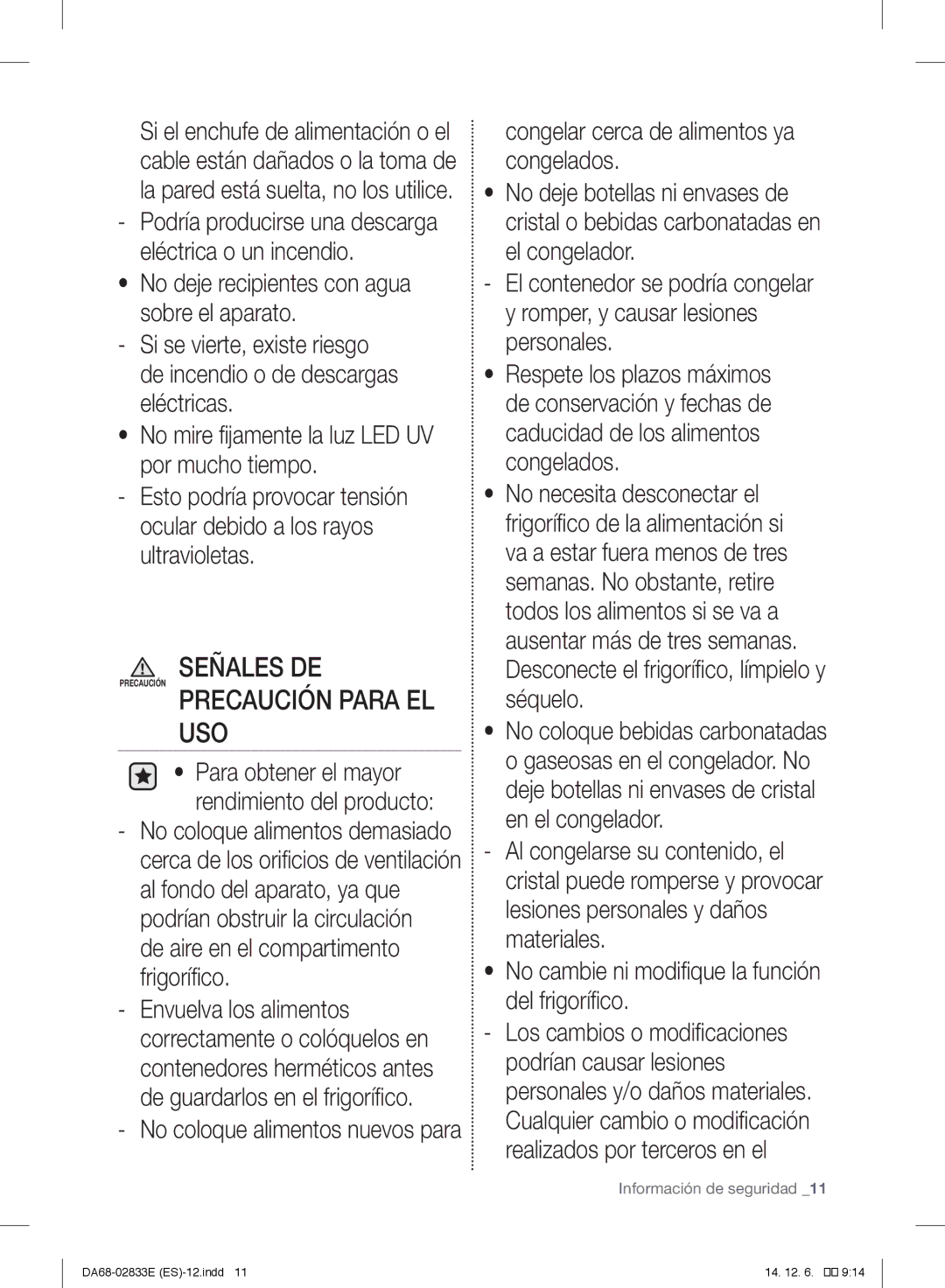 Samsung RB31HSR2DSA/EF manual Congelar cerca de alimentos ya congelados, Para obtener el mayor rendimiento del producto 