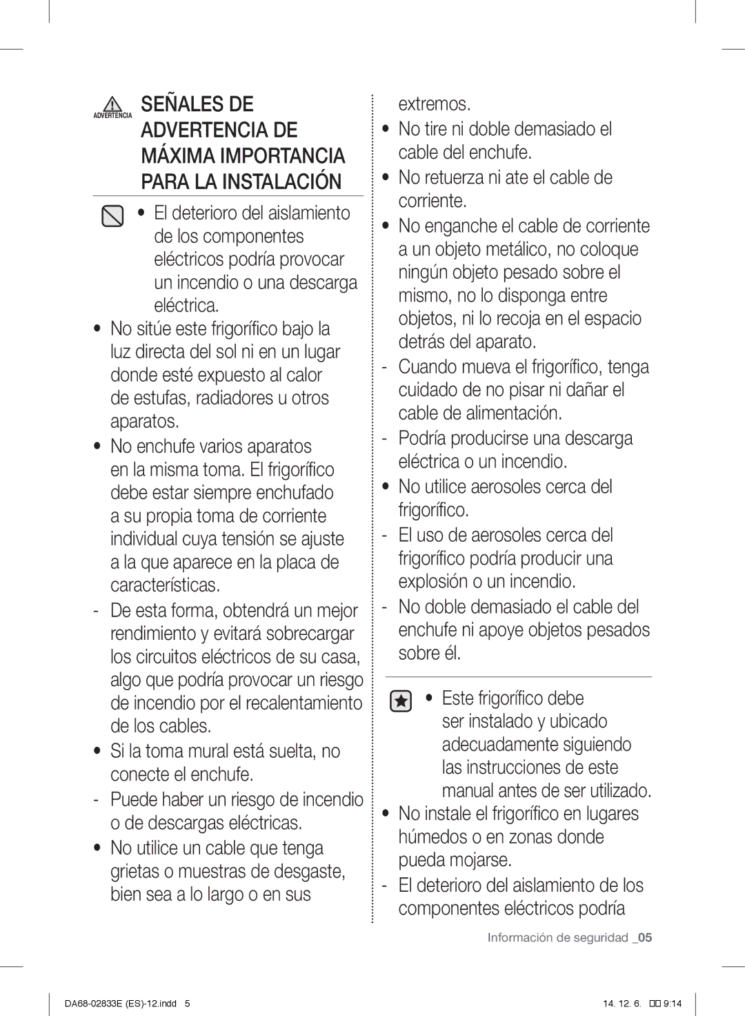 Samsung RB37J5249SS/EF Extremos, No retuerza ni ate el cable de corriente, No utilice aerosoles cerca del frigorífico 