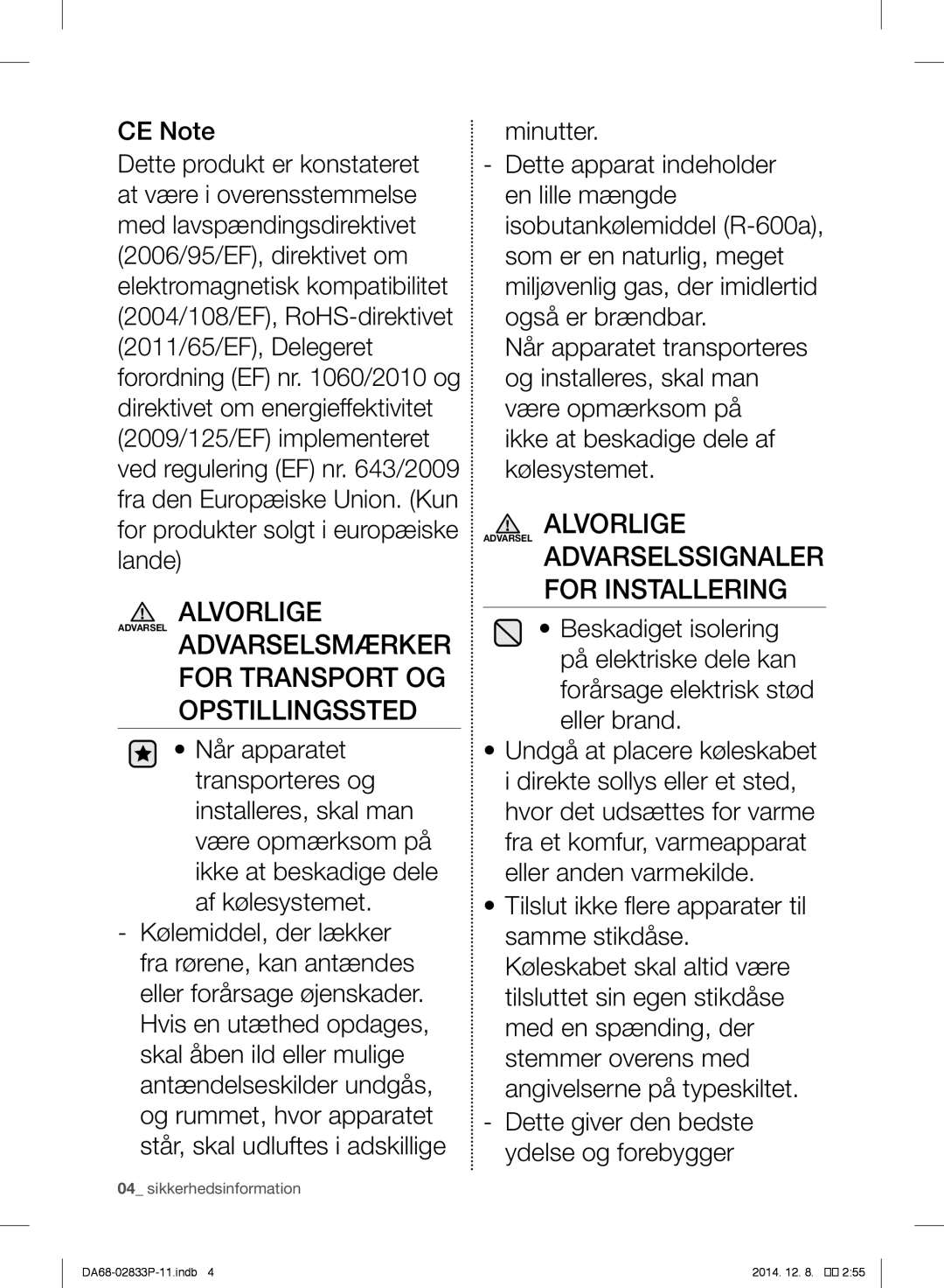 Samsung RB37J5315SS/EF, RB37J5220WW/EF, RB37J5320WW/EF, RB37J5320SS/EF, RB37J5000WW/EF manual Alvorlige For Installering 