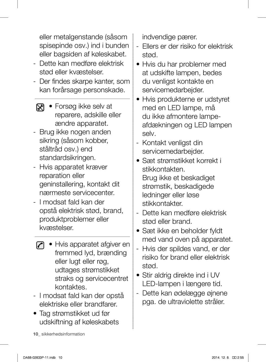 Samsung RB37J5315WW/EF, RB37J5315SS/EF, RB37J5220WW/EF manual Der findes skarpe kanter, som kan forårsage personskade 