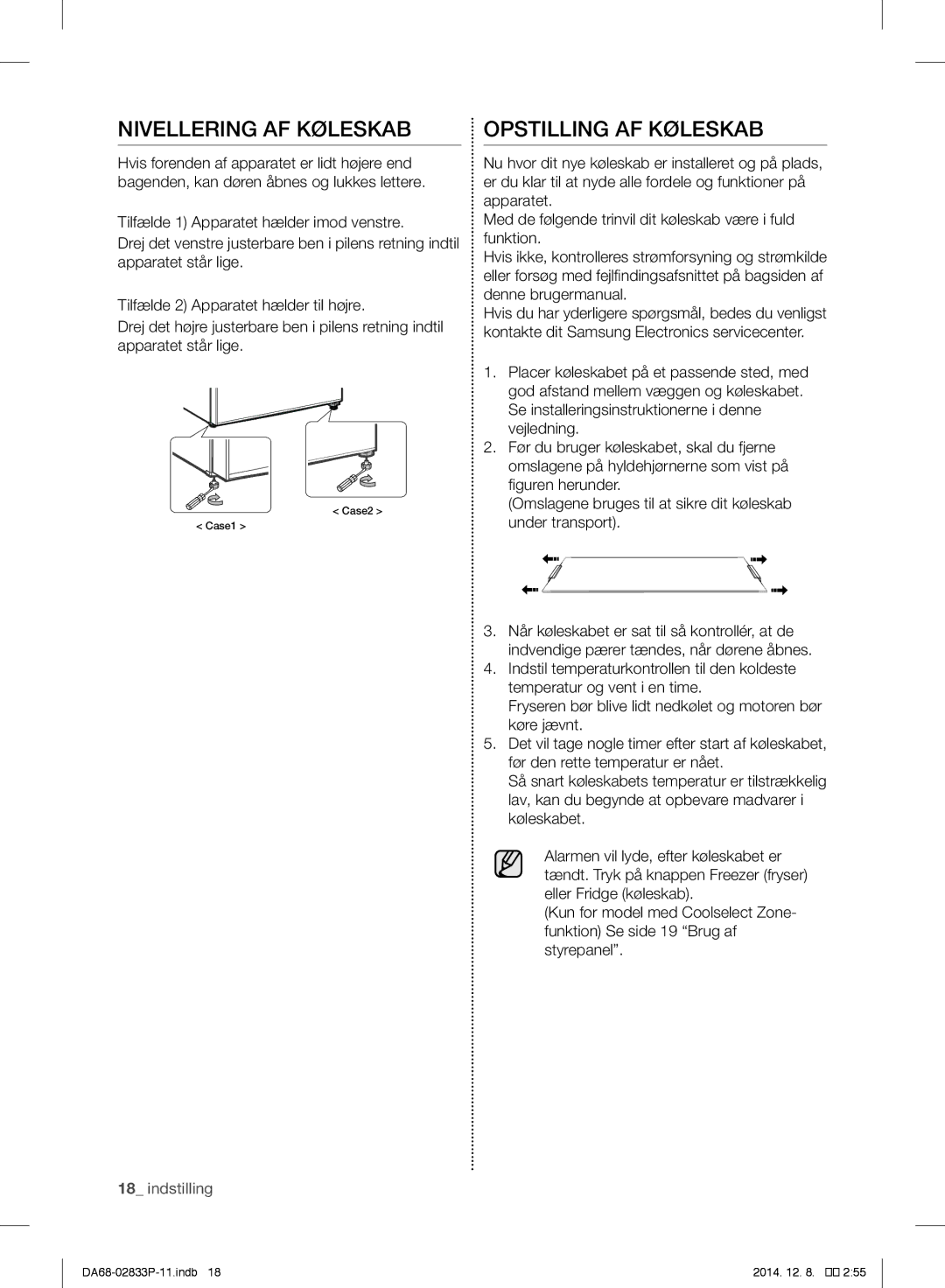 Samsung RB37J5000WW/EF, RB37J5315SS/EF, RB37J5220WW/EF, RB37J5320WW/EF manual Nivellering AF Køleskab, Opstilling AF Køleskab 