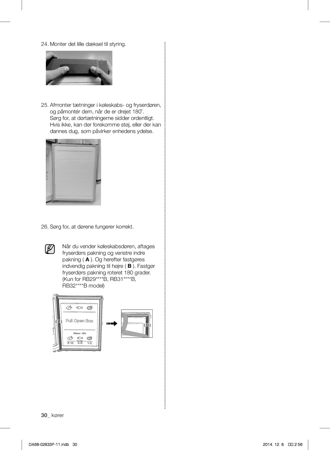 Samsung RB37J5315WW/EF, RB37J5315SS/EF, RB37J5220WW/EF, RB37J5320WW/EF manual Monter det lille dæksel til styring, 30 kører 