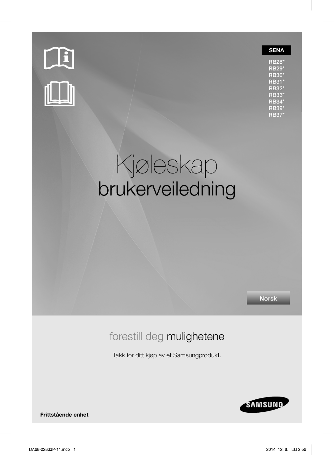 Samsung RB37J5320SS/EF, RB37J5315SS/EF, RB37J5220WW/EF, RB37J5320WW/EF Kjøleskap, Takk for ditt kjøp av et Samsungprodukt 