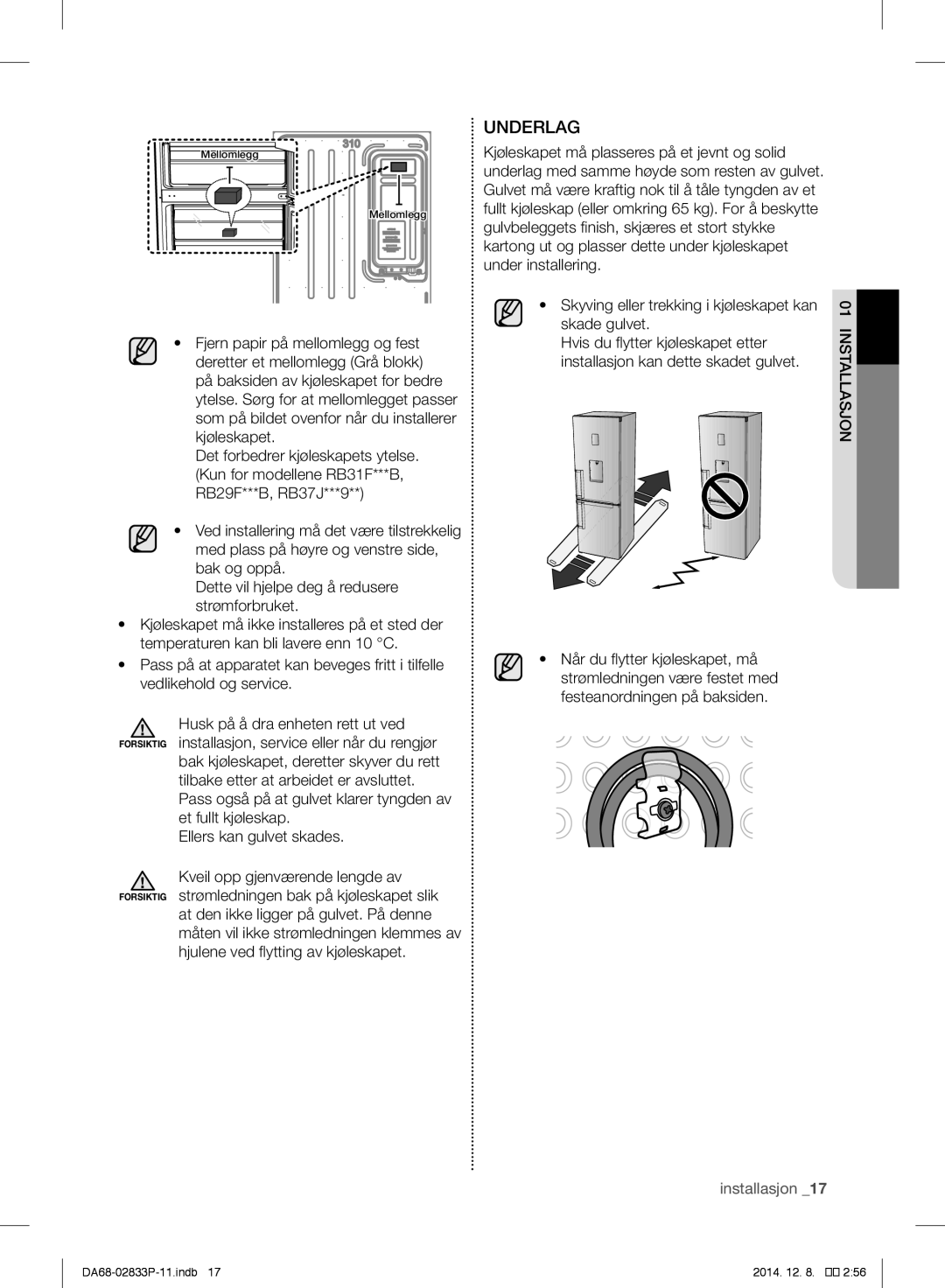 Samsung RB37J5235WW/EF, RB37J5315SS/EF, RB37J5220WW/EF, RB37J5320WW/EF, RB37J5320SS/EF, RB37J5000WW/EF manual Installasjon 