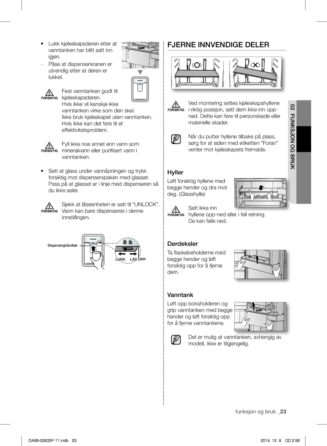 Samsung RB37J5220SA/EF, RB37J5315SS/EF, RB37J5220WW/EF, RB37J5320WW/EF Fjerne Innvendige Deler, Hyller, Dørdeksler, Vanntank 