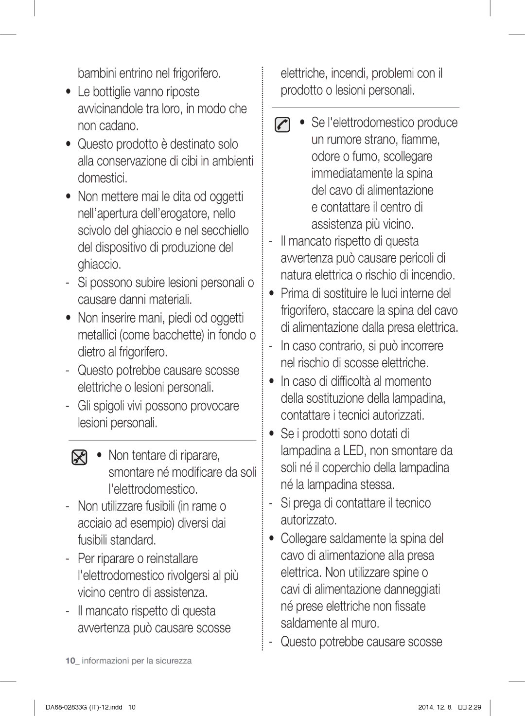 Samsung RB37J5315SS/EF, RB37J5315EF/EF manual Si prega di contattare il tecnico autorizzato, Questo potrebbe causare scosse 