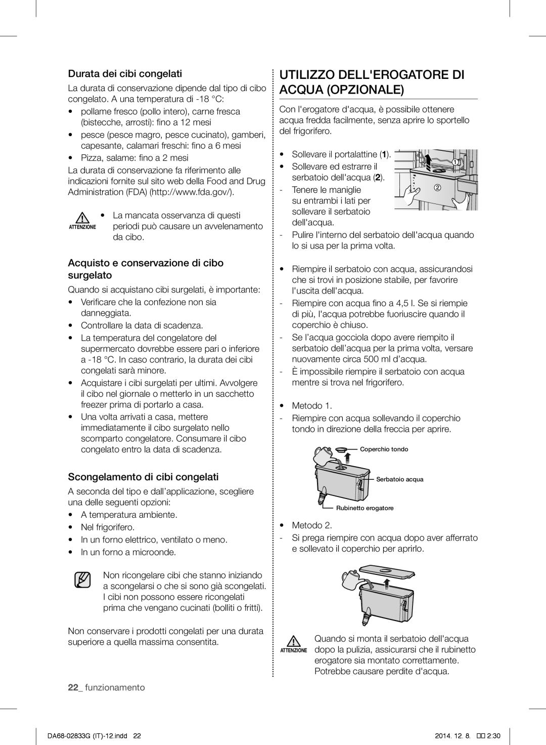 Samsung RB37J5315SS/EF, RB37J5315EF/EF manual Utilizzo Dellerogatore DI Acqua Opzionale, Durata dei cibi congelati 