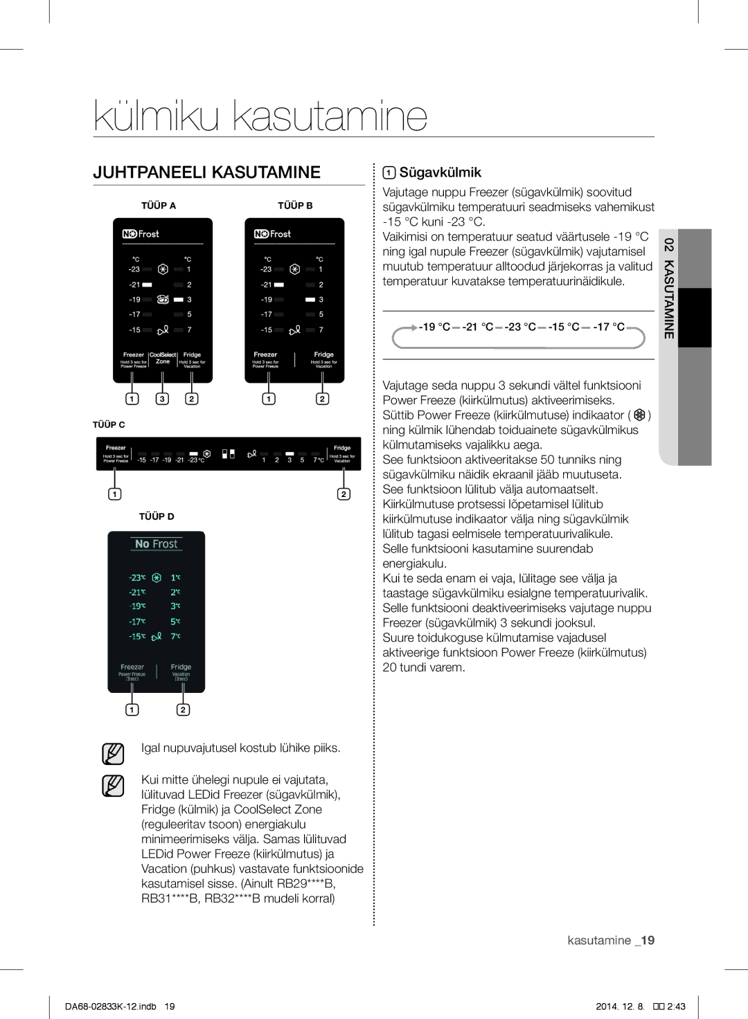 Samsung RB37J5250SS/WT, RB37J5345SS/EF, RB31FSRNDSA/EF, RB33J3030SA/EF, RB31FERNDBC/EF Juhtpaneeli Kasutamine, Sügavkülmik 