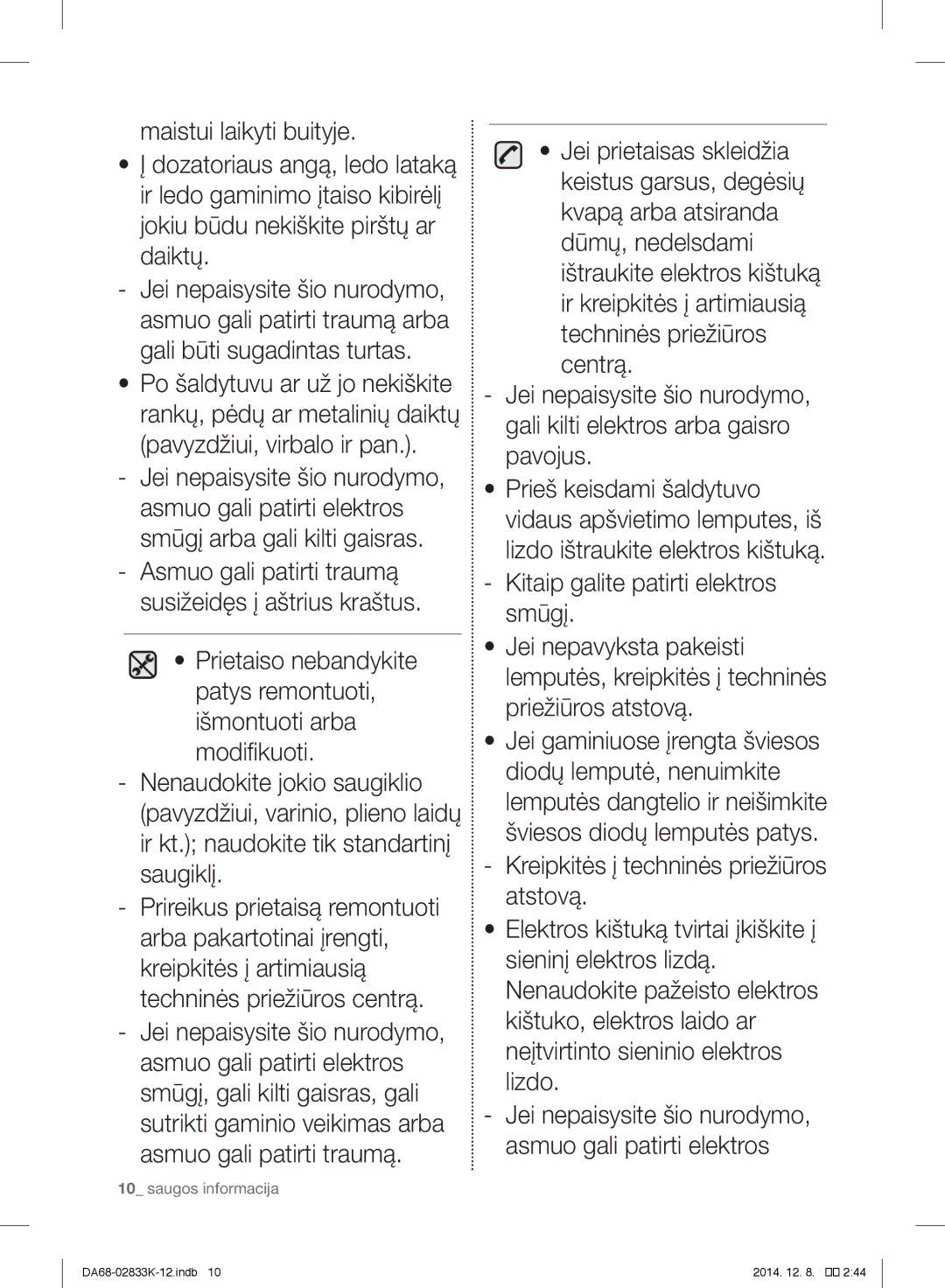 Samsung RB37J5345SS/EF, RB31FSRNDSA/EF, RB33J3030SA/EF manual Jei nepaisysite šio nurodymo, asmuo gali patirti elektros 