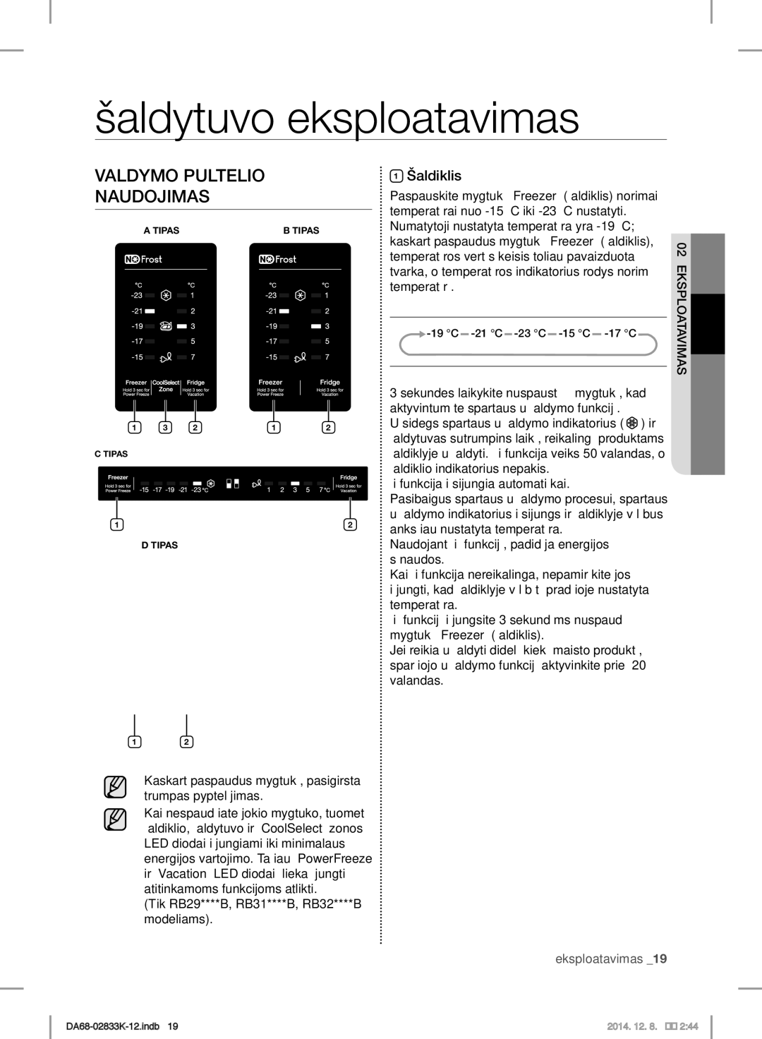 Samsung RB33N340NSA/EF, RB37J5345SS/EF, RB31FSRNDSA/EF Šaldytuvo eksploatavimas, Valdymo Pultelio, Naudojimas, Šaldiklis 