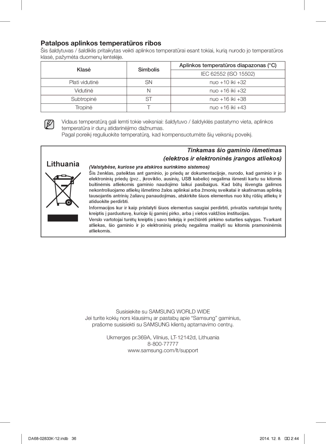 Samsung RB31FERNDBC/EF, RB37J5345SS/EF, RB31FSRNDSA/EF Nuo +10 iki +32, Nuo +16 iki +32, Nuo +16 iki +38, Nuo +16 iki +43 