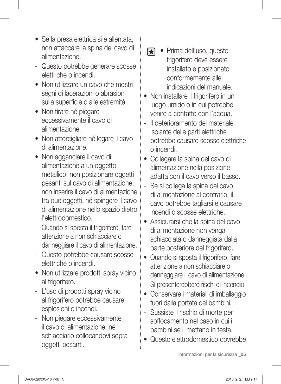 Samsung RB30J3000SA/EF Questo potrebbe generare scosse elettriche o incendi, Il deterioramento del materiale, Incendi 