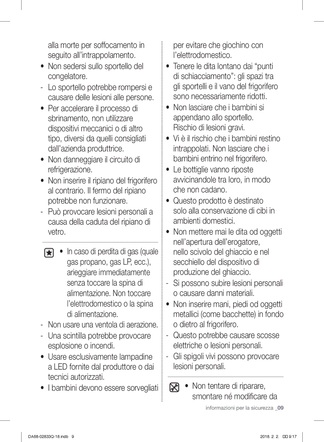 Samsung RB29FEJNBSA/EF manual Non sedersi sullo sportello del congelatore, Non danneggiare il circuito di refrigerazione 