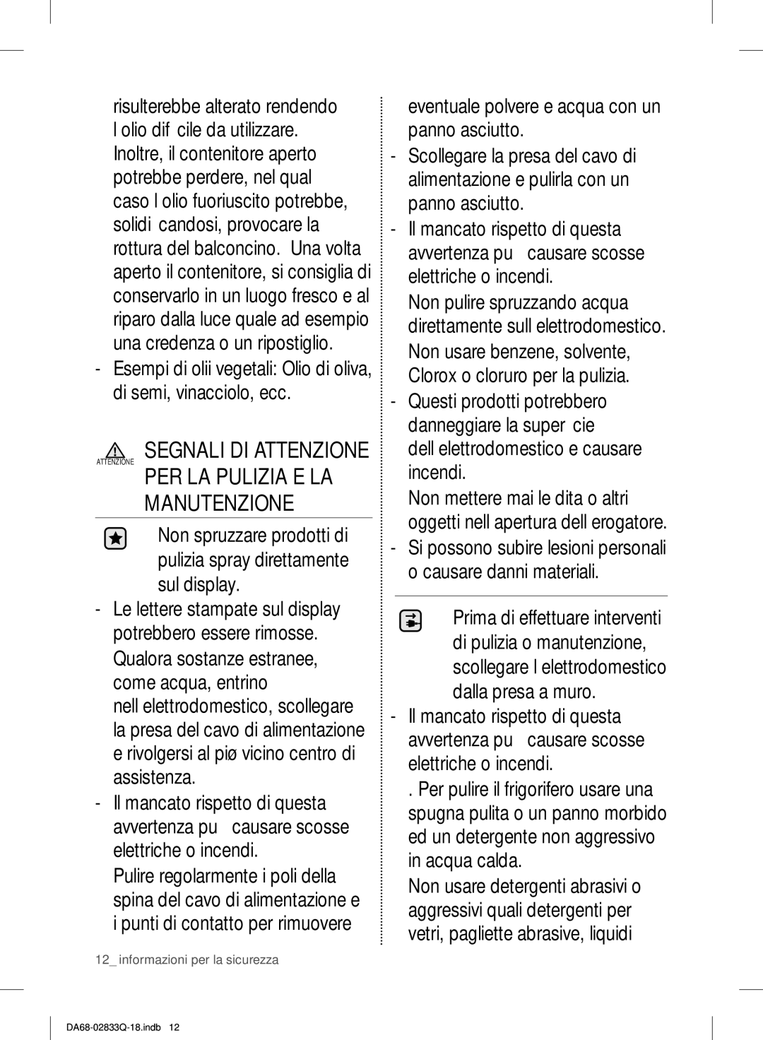 Samsung RB37J5345SS/EF, RB37J5005SA/EF, RB31FEJNCSS/EF manual Manutenzione, Eventuale polvere e acqua con un panno asciutto 