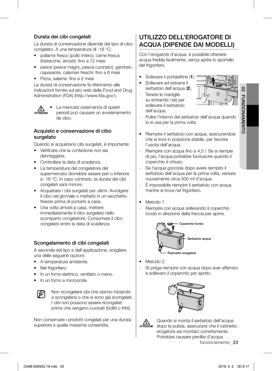 Samsung RB29FSRNDWW/EF, RB37J5345SS/EF Utilizzo DELL’EROGATORE DI Acqua Dipende DAI Modelli, Durata dei cibi congelati 