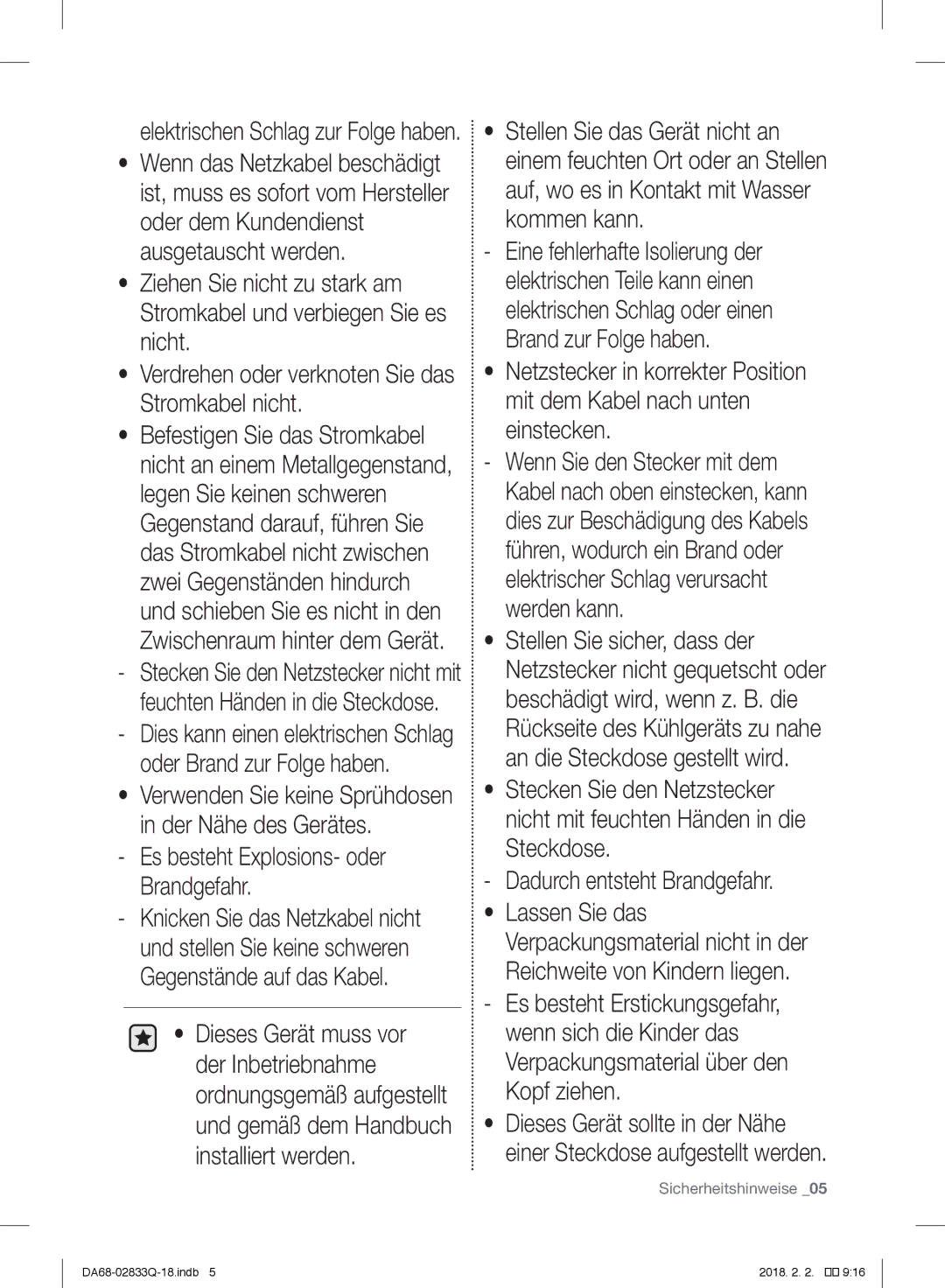 Samsung RB31FEJNCSS/EF, RB37J5345SS/EF manual Es besteht Explosions- oder Brandgefahr, Feuchten Händen in die Steckdose 