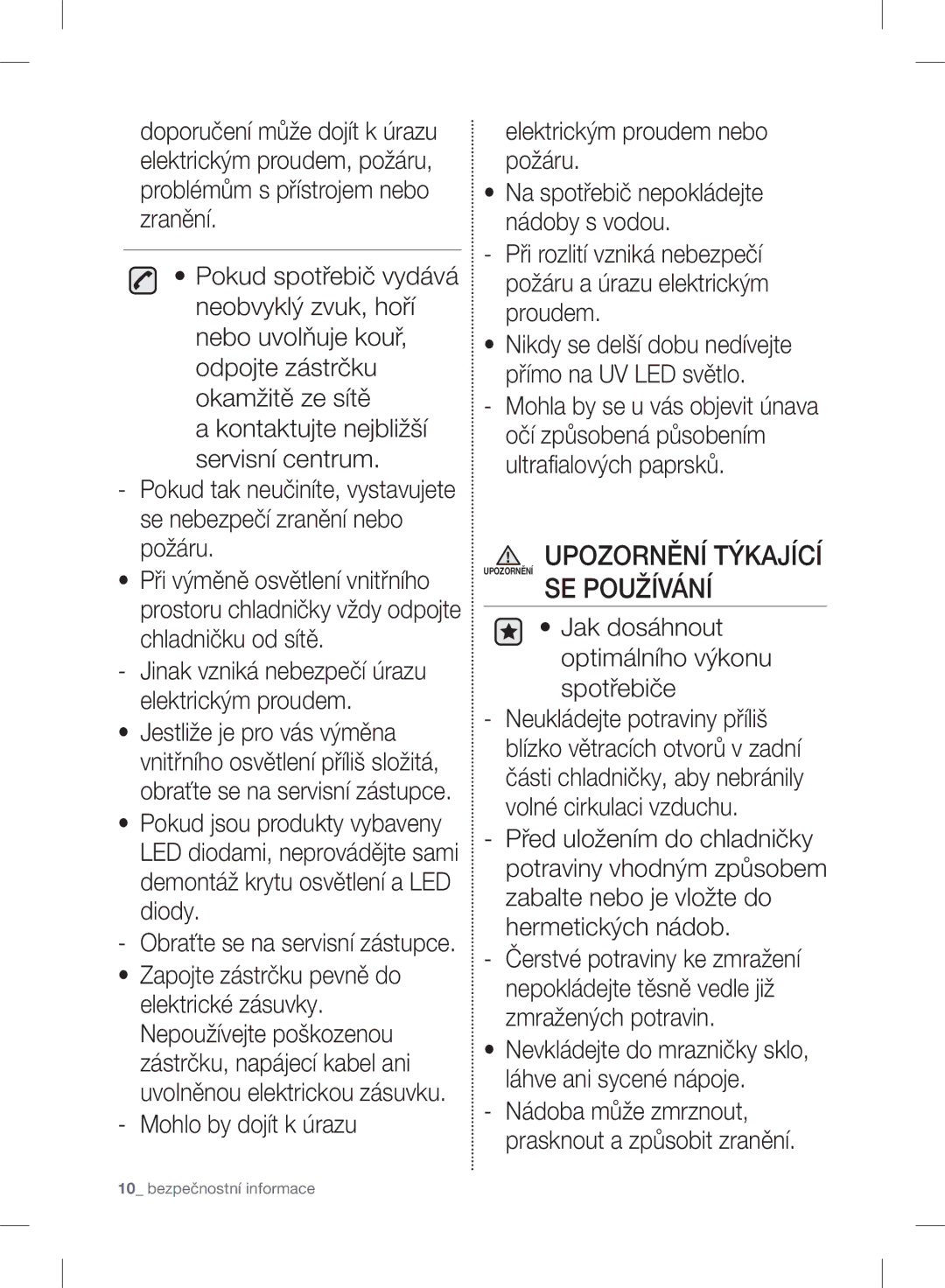 Samsung RB37J5125SS/EF manual Jak dosáhnout optimálního výkonu spotřebiče, Jinak vzniká nebezpečí úrazu elektrickým proudem 