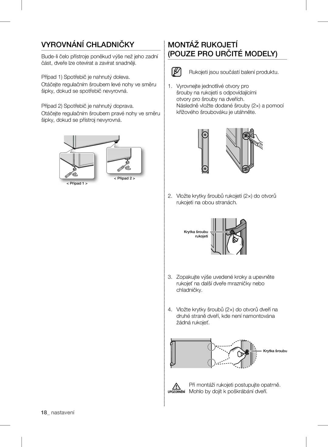 Samsung RB37J5325SS/EF, RB37J5345SS/EF, RB37J5018SA/EF manual Vyrovnání Chladničky, Montáž Rukojetí Pouze PRO Určité Modely 