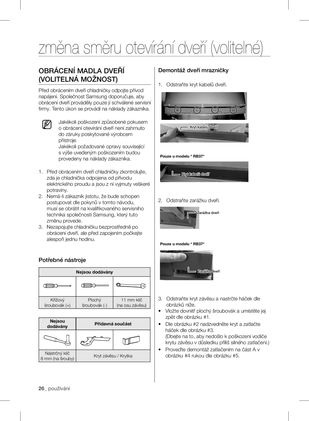 Samsung RB37J5015SS/EF Obrácení Madla Dveří Volitelná Možnost, Demontáž dveří mrazničky, Potřebné nástroje, 26 používání 