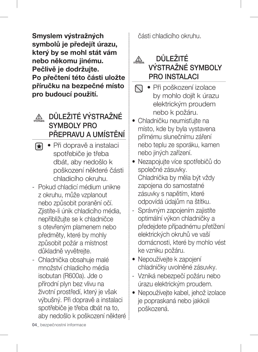 Samsung RB37J5009SA/EF, RB37J5345SS/EF, RB37J5018SA/EF, RB37J5005SA/EF manual Přepravu a Umístění, Části chladicího okruhu 