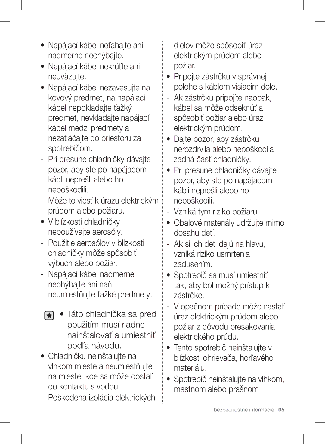 Samsung RB33N340NWW/EF, RB37J5345SS/EF, RB37J5018SA/EF, RB37J5005SA/EF manual Blízkosti chladničky nepoužívajte aerosóly 