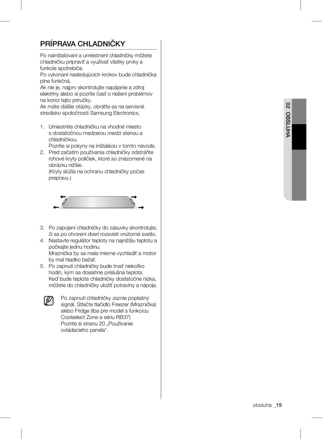 Samsung RB37J5220WW/EF, RB37J5345SS/EF, RB37J5018SA/EF, RB37J5005SA/EF manual Príprava Chladničky, 02obsluha, Obsluha 