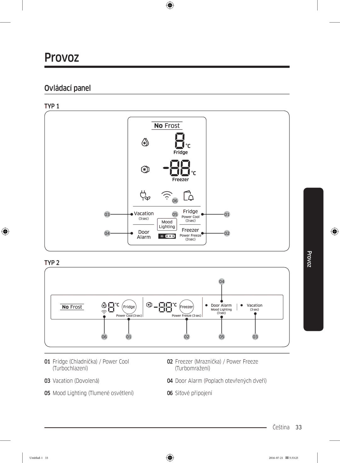 Samsung RB34K6032SS/EF, RB37K63612C/EF, RB34K6232SS/EF, RB37K63632C/EF manual Provoz, Ovládací panel 