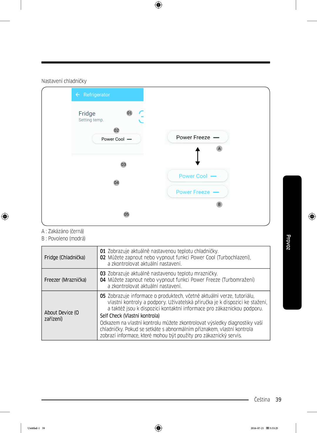 Samsung RB37K63632C/EF, RB37K63612C/EF, RB34K6032SS/EF, RB34K6232SS/EF About Device O, Self Check Vlastní kontrola, Zařízení 