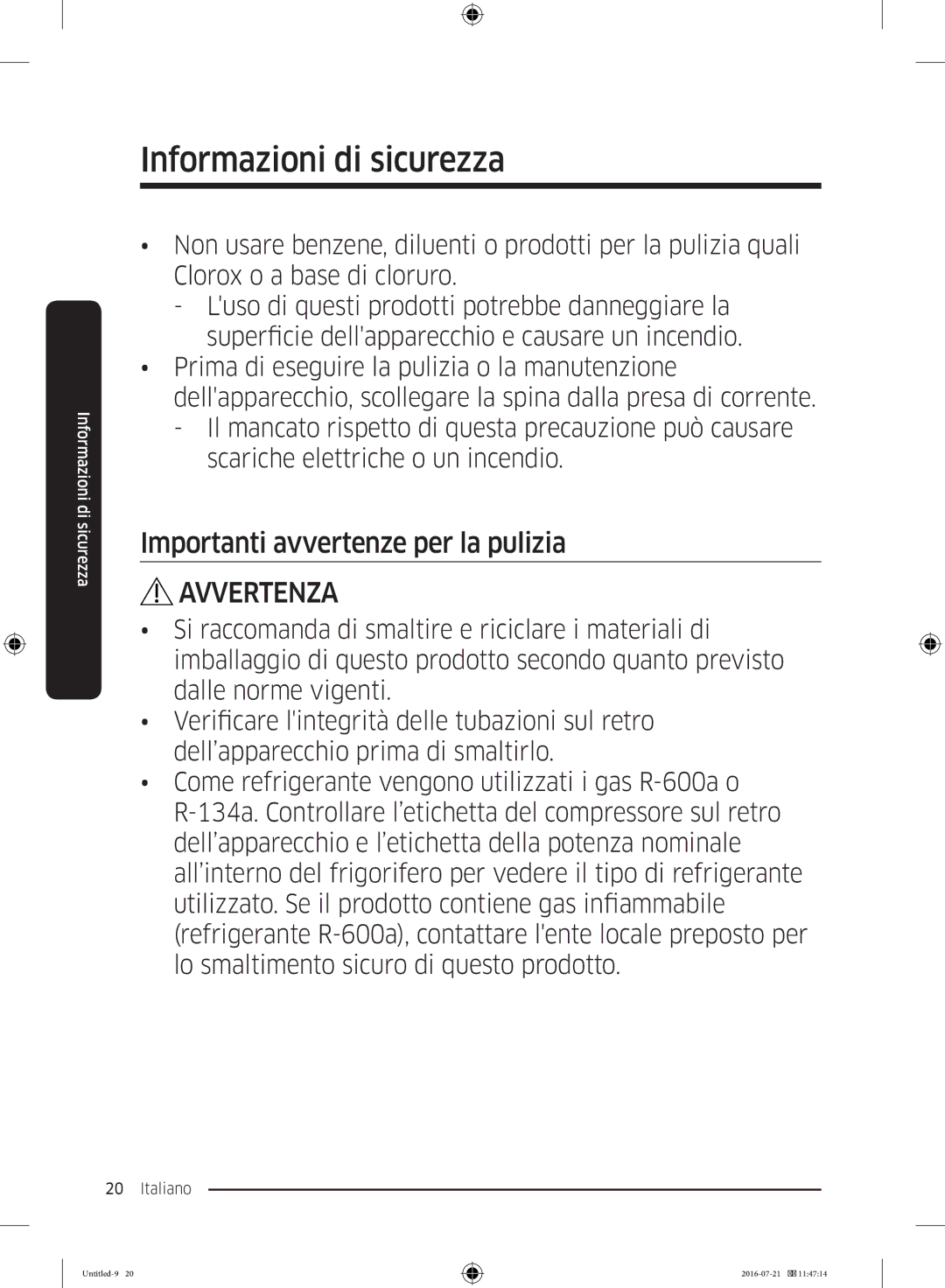 Samsung RB37K63612C/EF, RB34K6032SS/EF, RB37K63611L/EF, RB34K6232SS/EF, RB37K63632C/EF Importanti avvertenze per la pulizia 